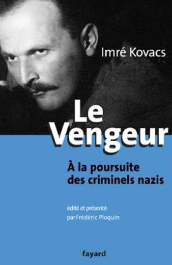 Le vengeur - Imre Kovacs - FAYARD