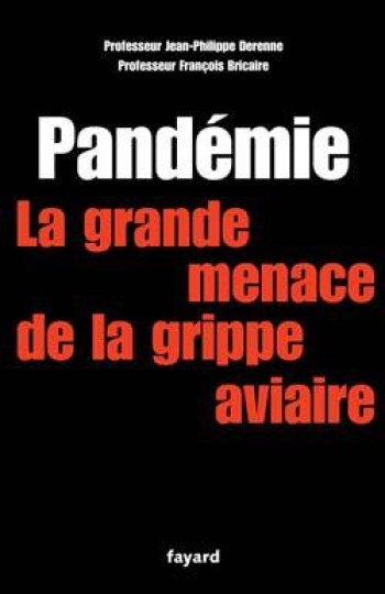 Pandémie la grande menace - Jean-Philippe Derenne - FAYARD