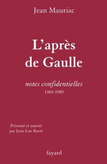 L'Après de Gaulle - Jean Mauriac - FAYARD