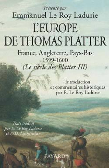 L'Europe de Thomas Platter - Emmanuel LE ROY LADURIE - FAYARD