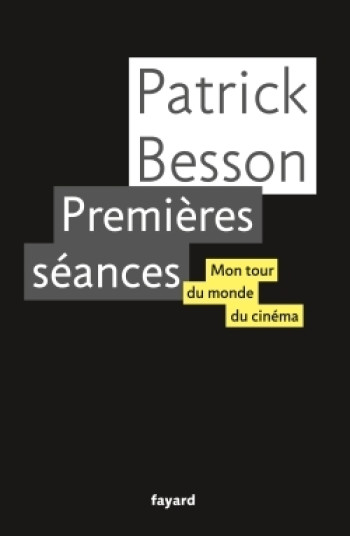 Premières séances - Patrick Besson - FAYARD