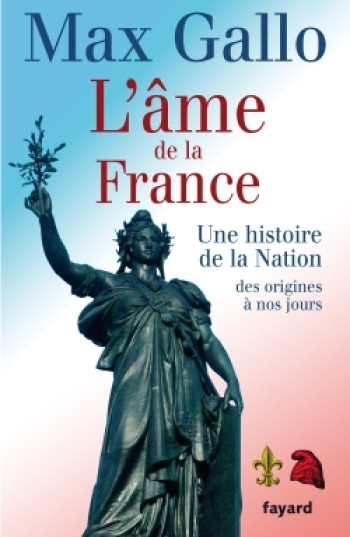 L'âme de la France - Max Gallo - FAYARD