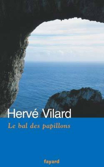 Le bal des papillons - Hervé Vilard - FAYARD