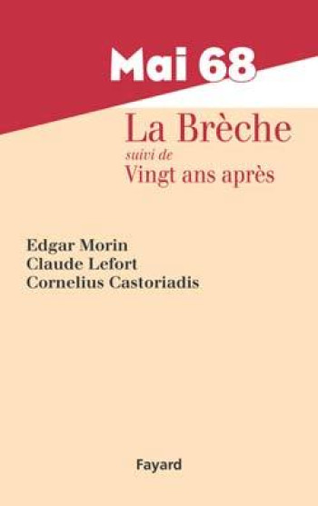 Mai 68, La Brèche - Edgar Morin - FAYARD