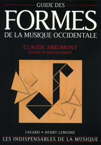 Guide des formes de la musique occidentale - Claude Abromont - FAYARD