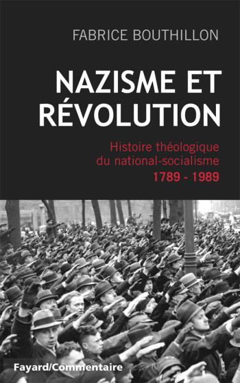 NAZISME ET REVOLUTION - Fabrice Bouthillon - FAYARD