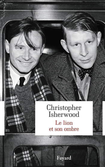 Le lion et son ombre - Christopher Isherwood - FAYARD