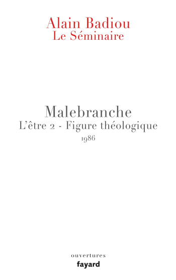 Le Séminaire - Malebranche - Alain BADIOU - FAYARD