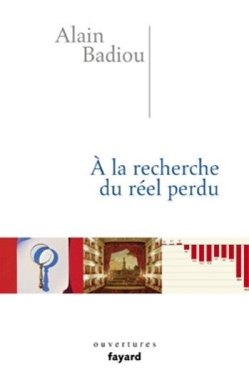 A la recherche du réel perdu - Alain BADIOU - FAYARD