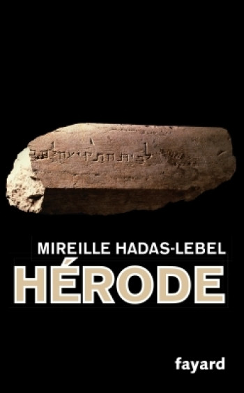 Hérode - Mireille Hadas-Lebel - FAYARD