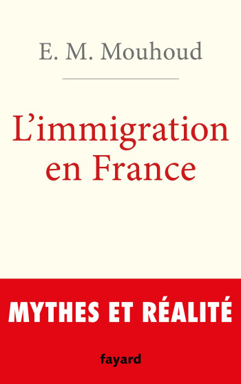 L'immigration en France - E.M. Mouhoud - FAYARD