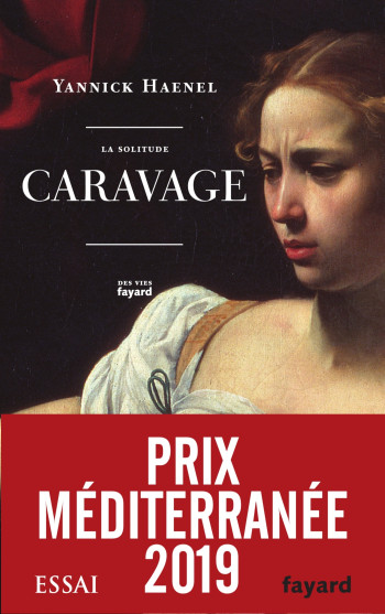 La solitude Caravage - Yannick Haenel - FAYARD