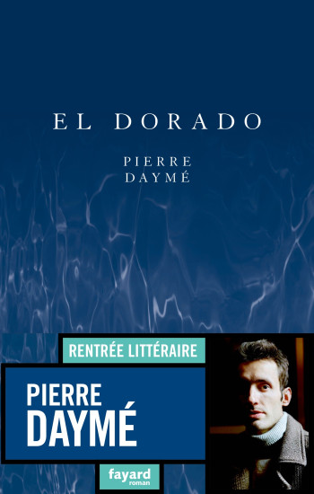 El Dorado - Pierre Daymé - FAYARD