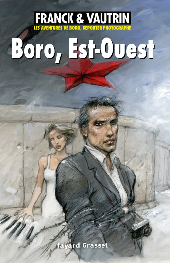 Boro, Est-Ouest - Dan Franck - FAYARD