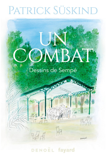 Un combat - Patrick Süskind - FAYARD Un combat - Patrick Süskind - FAYARD
