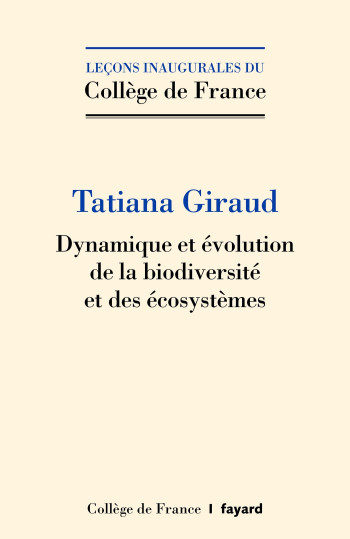 Dynamique et évolution de la biodiversité et des écosystèmes - Tatiana Giraud - FAYARD