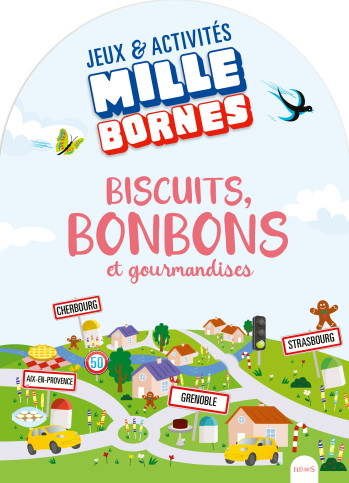 Biscuits, bonbons et gourmandises, tome 1 - Paule Battault - FLEURUS