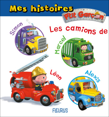 Mes histoires P'tit garçon - les camions - Nathalie Bélineau - FLEURUS Mes histoires P'tit garçon - les camions - Nathalie Bélineau - FLEURUS