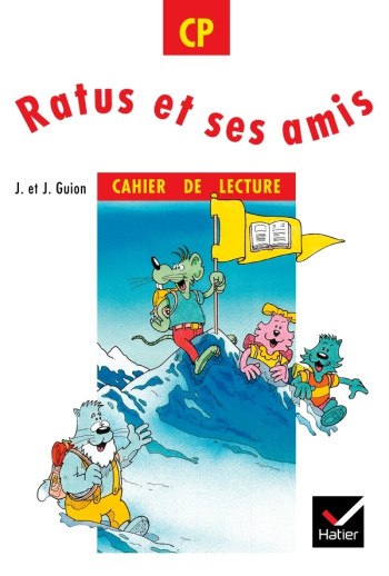 Ratus et ses amis CP, Cahier de lecture - Jean Guion - HATIER