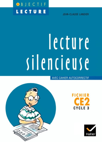 Objectif Lecture - Lecture silencieuse CE2 - Jean-Claude Landier - HATIER