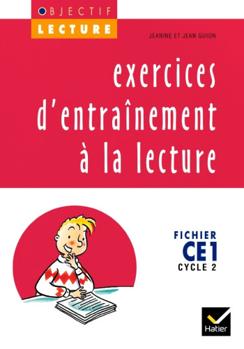 Objectif Lecture - Exercices d'entraînement à la lecture CE1 - Jean Guion - HATIER