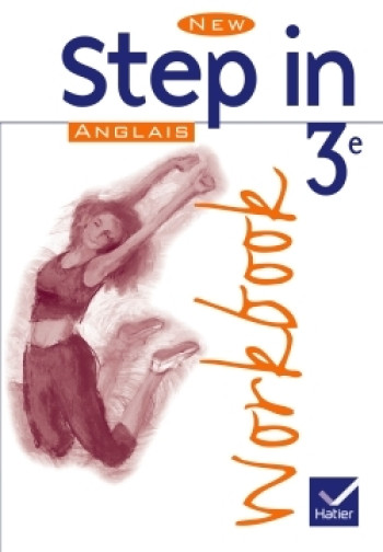 New Step In Anglais 3e - Workbook, éd. 2003 - Marie-Aude Ligozat - HATIER