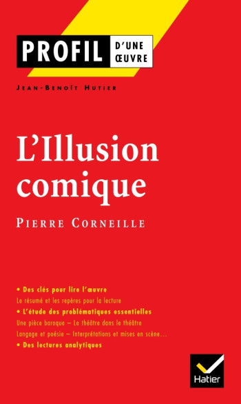 Profil - Corneille (Pierre) : L'Illusion comique - Jean-Benoît Hutier - HATIER