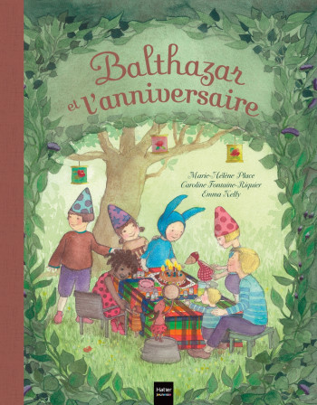 Balthazar et l'anniversaire - Pédagogie Montessori - Emma Kelly - HATIER JEUNESSE