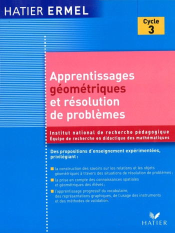 Ermel - Apprentissages Géométriques et résolution de problèmes au cycle 3 - - HATIER Ermel - Apprentissages Géométriques et résolution de problèmes au cycle 3 - - HATIER