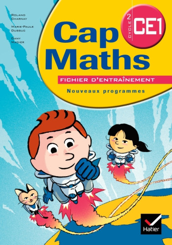 Cap Maths CE1 éd. 2009 - Fichier d'entraînement + Dico-maths - Roland Charnay - HATIER