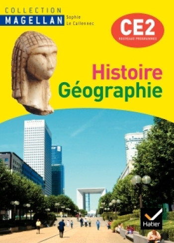 Magellan Histoire-Géographie CE2 éd. 2009 - Manuel de l'élève + Atlas - Françoise Martinetti - HATIER