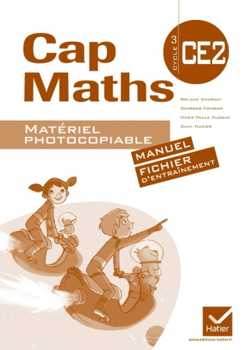 Cap Maths CE2 éd. 2011 - Matériel photocopiable (versions manuel et fichier) - Roland Charnay - HATIER