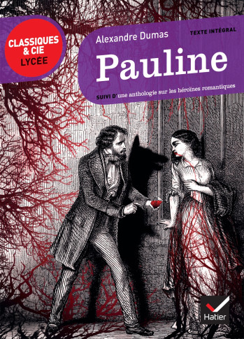 Pauline (A. Dumas) - Alexandre Dumas - HATIER Pauline (A. Dumas) - Alexandre Dumas - HATIER