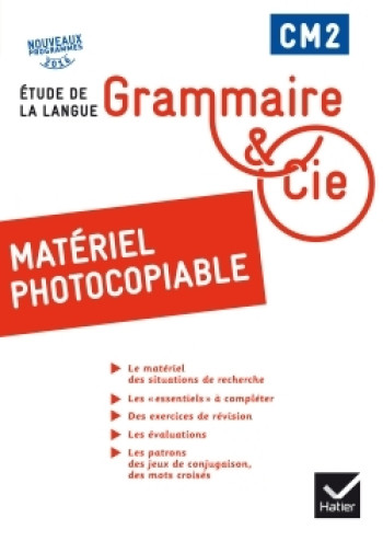 Grammaire et Cie Etude de la langue CM2 éd. 2016 - Matériel photocopiable - Philippe Dorange - HATIER