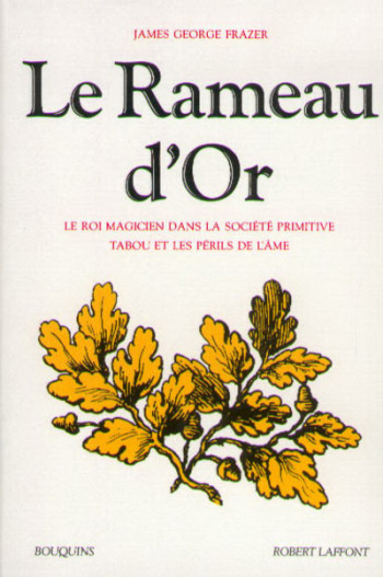 Le rameau d'or - tome 1 - NE - James George Frazer - BOUQUINS