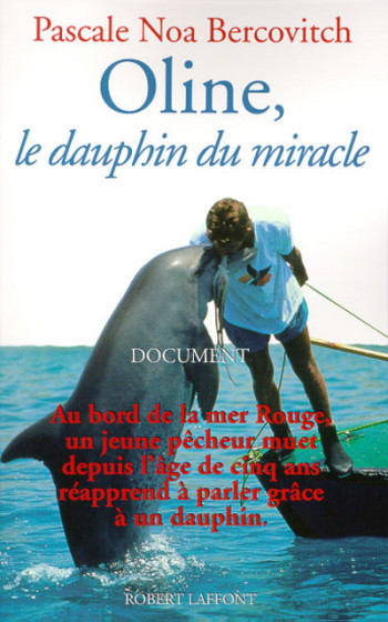 Oline, le dauphin du miracle - Noa Bercovitch - ROBERT LAFFONT