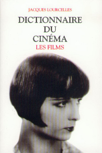 Dictionnaire du cinéma - tome 3 - Les Films - NE - Jacques Lourcelles - BOUQUINS