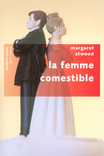 La femme comestible - Pavillons poche - Margaret Atwood - ROBERT LAFFONT