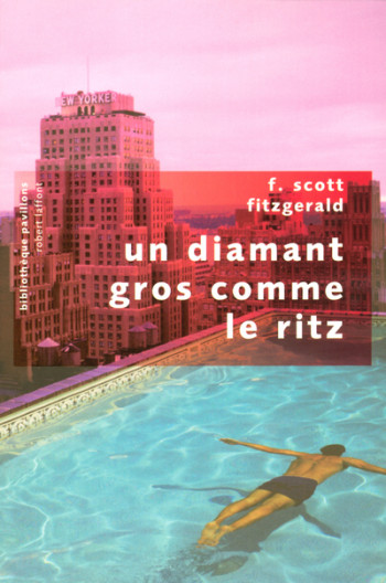 Un diamant gros comme le Ritz - Pavillons poche - Francis Scott Fitzgerald - ROBERT LAFFONT