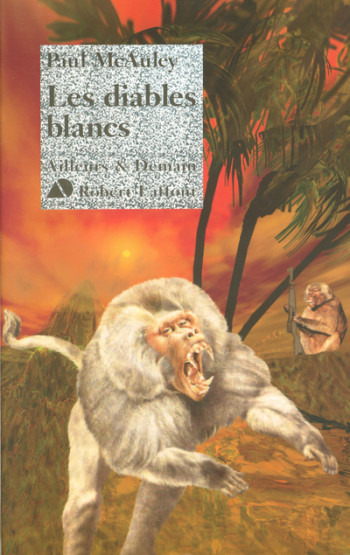 Les diables blancs - Paul J. McAuley - ROBERT LAFFONT