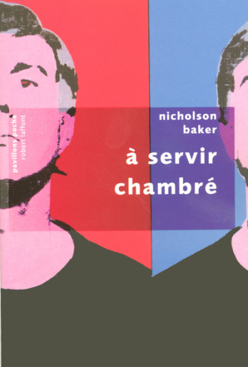 A servir chambré - Nicholson Baker - ROBERT LAFFONT