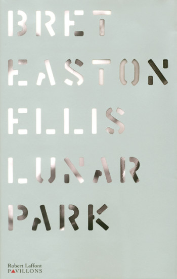 Lunar Park - Bret Easton Ellis - ROBERT LAFFONT