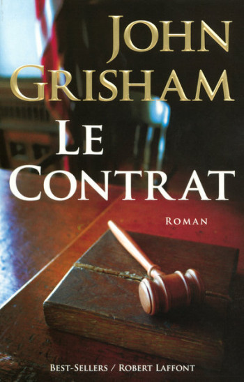 Le contrat - John Grisham - ROBERT LAFFONT