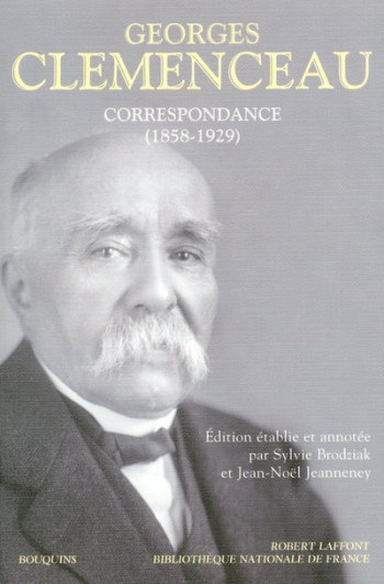 Correspondance, 1858-1929 - Georges Clemenceau - BOUQUINS