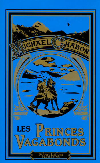 Les princes vagabonds - Michael Chabon - ROBERT LAFFONT