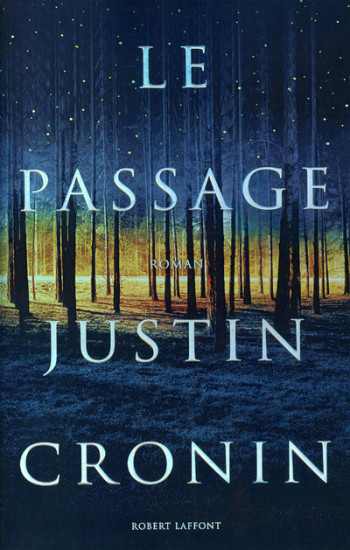 Le Passage - Justin Cronin - ROBERT LAFFONT