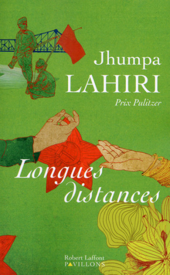 Longues distances - Jhumpa Lahiri - ROBERT LAFFONT Longues distances - Jhumpa Lahiri - ROBERT LAFFONT