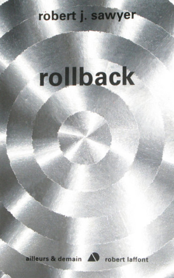 Rollback - Robert J. Sawyer - ROBERT LAFFONT