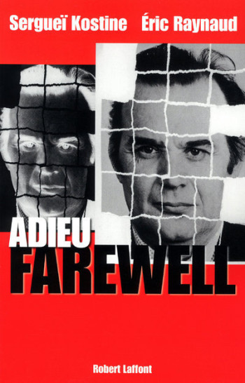 Adieu Farewell - Sergueï Kostine - ROBERT LAFFONT