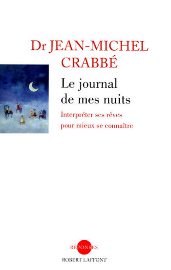 Le journal de mes nuits - Jean-Michel Crabbe - ROBERT LAFFONT